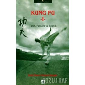 KUNG FU 1 TARIH, FELSEFE VE TEKNIK - DAVID CHOW;RICHARD SPANGLER