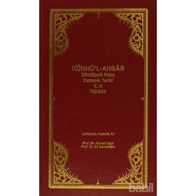 Künhü’l-Ahbar Dördüncü Rükn Osmanlı Tarihi Cilt 2 - İndeks - Gelibolulu Mustafa Ali