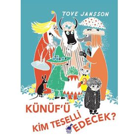 Künüf'ü Kim Teselli Edecek? - Tove Jansson