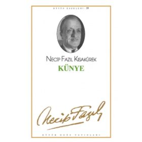 Künye 49 - Necip Fazıl Bütün Eserleri - Necip Fazıl Kısakürek
