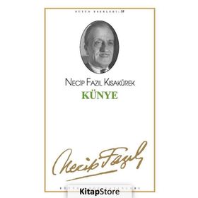 Künye 49 - Necip Fazıl Bütün Eserleri - Necip Fazıl Kısakürek