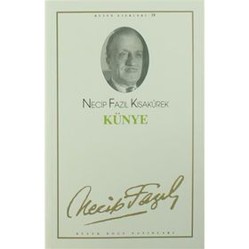 Künye Necip Fazıl Kısakürek - Büyük Doğu Yayınları