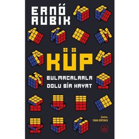 Küp: Bulmacalarla Dolu Bir Hayat - Ernö Rubik