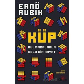 Küp: Bulmacalarla Dolu Bir Hayat - Ernö Rubik