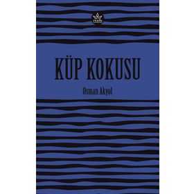 Küp Kokusu - Osman Akyol - Elpis Yayınları