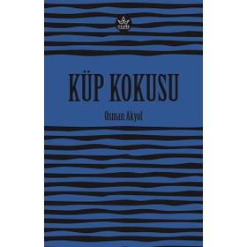 Küp Kokusu - Osman Akyol - Elpis Yayınları