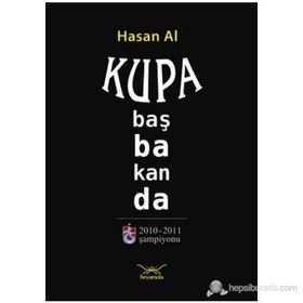 KUPA BAŞBAKANDA - HASAN AL