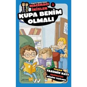 Kupa Benim Olmalı - Maceracı İkizler 3 - Yasemin Katı