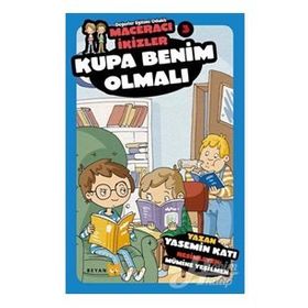 Kupa Benim Olmalı - Maceracı İkizler 3 - Yasemin Katı
