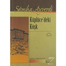 Küplücedeki Köşk - Samiha Ayverdi