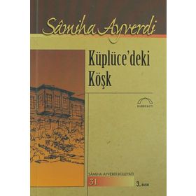 Küplücedeki Köşk - Samiha Ayverdi