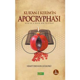 KUR-AN'I KERIM'IN APOCRYPHA'SI KUR'AN'A DAIR BIR TA'LIKAT - GENEL