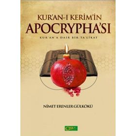 KUR-AN'I KERIM'IN APOCRYPHA'SI KUR'AN'A DAIR BIR TA'LIKAT - GENEL