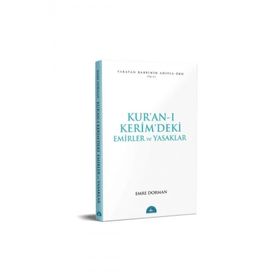 KUR ÂN-I KERÎM DEKI TEMEL EMIRLER VE YASAKLAR - EMRE DORMAN