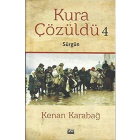 Kura Çözüldü 4 - Sürgün - Kenan Karabağ