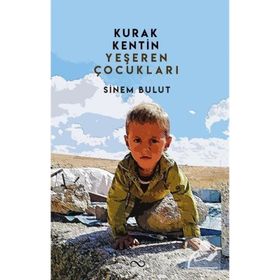 Kurak Kentin Yeşeren Çocukları Sinem Bulut