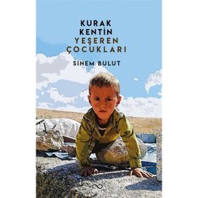 Kurak Kentin Yeşeren Çocukları Sinem Bulut