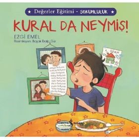 Kural da Neymiş! - Değerler Eğitimi Sorumluluk - Ezgi Emel
