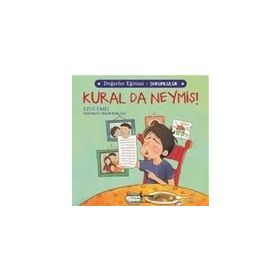 Kural da Neymiş! - Değerler Eğitimi Sorumluluk - Ezgi Emel