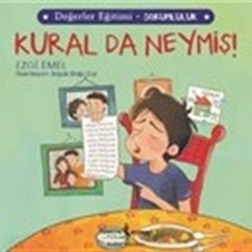 Kural da Neymiş! - Değerler Eğitimi Sorumluluk - Kural da Neymiş! - Değerler Eğitimi Sorumluluk - Ezgi Emel