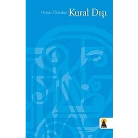 KURAL DIŞI - OSMAN ÖZBAHÇE
