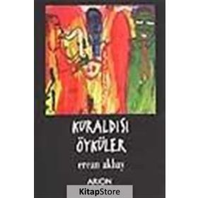 KURALDIŞI ÖYKÜLER - ERCAN AKBAY