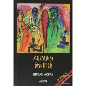 KURALDIŞI ÖYKÜLER - ERCAN AKBAY
