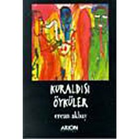 KURALDIŞI ÖYKÜLER - ERCAN AKBAY