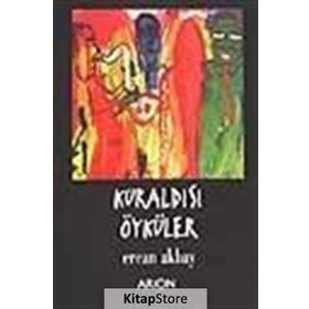 KURALDIŞI ÖYKÜLER - ERCAN AKBAY