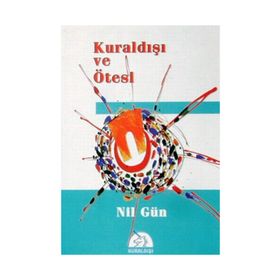 KURALDIŞI VE ÖTESİ - NIL GÜN