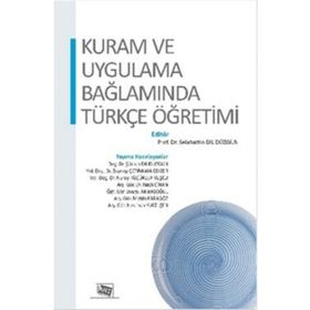 Kuram Ve Uygulama Bağlamında Türkçe Öğretimi-Anı Yayıncılık