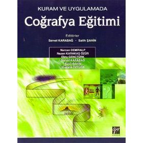 KURAM VE UYGULAMADA COĞRAFYA EĞITIMI - SERVET KARABAĞ;SALIH ŞAHIN