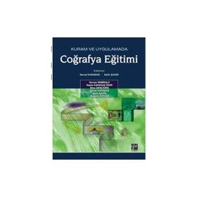 KURAM VE UYGULAMADA COĞRAFYA EĞITIMI - SERVET KARABAĞ;SALIH ŞAHIN
