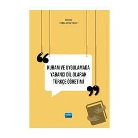 Kuram ve Uygulamada Yabancı Dil Olarak Türkçe Öğretimi Nobel Akademik Yayıncılık