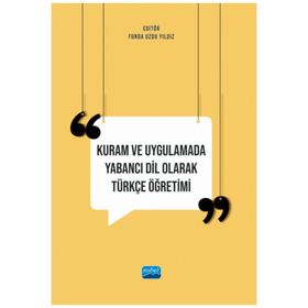 Kuram ve Uygulamada Yabancı Dil Olarak Türkçe Öğretimi Nobel Akademik Yayıncılık