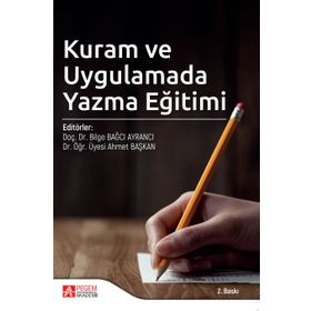 Kuram ve Uygulamada Yazma Eğitimi - Pegem Yayınları