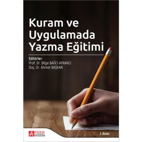 Kuram ve Uygulamada Yazma Eğitimi - Pegem Yayınları