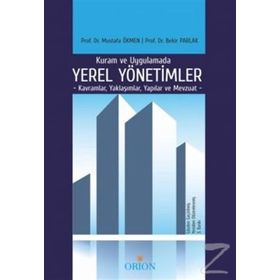 KURAM VE UYGULAMADA YEREL YÖNETIMLER - MUSTAFA ÖKMEN;BEKIR PARLAK