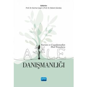 Kuram ve Uygulamadan Özel Temalara Aile Danışmanlığı - Nobel Akademi Yayınları