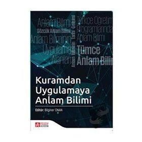 Kuramdan Uygulamaya Anlam Bilimi - Pegem Yayınları