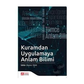 Kuramdan Uygulamaya Anlam Bilimi - Pegem Yayınları