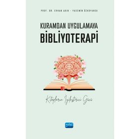 Kuramdan Uygulamaya Bibliyoterapi Nobel Akademik Yayıncılık