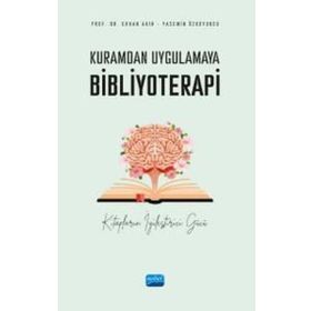 Kuramdan Uygulamaya Bibliyoterapi Nobel Akademik Yayıncılık