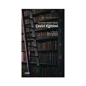 Kuramdan Uygulamaya Çeviri Eğitimi - Çizgi Kitabevi Yayınları