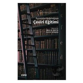 Kuramdan Uygulamaya Çeviri Eğitimi - Çizgi Kitabevi Yayınları
