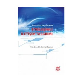KURAMDAN UYGULAMAYA ETKİLEŞİMLİ İLETİŞİM TASARIMI - SERHAT BAŞTAN