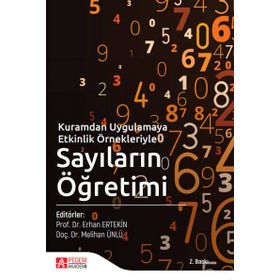 Kuramdan Uygulamaya Etkinlik Örnekleriyle Sayıların Öğretimi - Pegem Akademi Yayıncılık