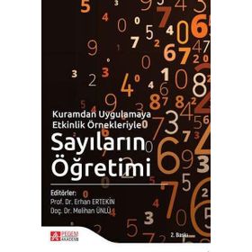 Kuramdan Uygulamaya Etkinlik Örnekleriyle Sayıların Öğretimi - Pegem Akademi Yayıncılık