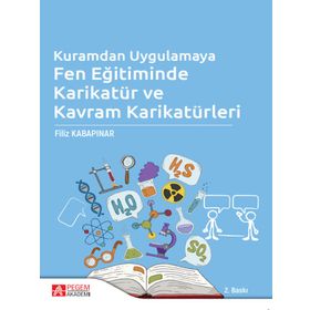 Kuramdan Uygulamaya Fen Eğitiminde Karikatür ve Kavram Karikatürleri - Pegem Akademi Yayıncılık