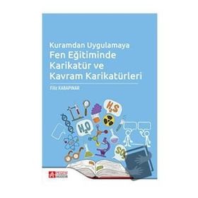 Kuramdan Uygulamaya Fen Eğitiminde Karikatür ve Kavram Karikatürleri - Pegem Akademi Yayıncılık